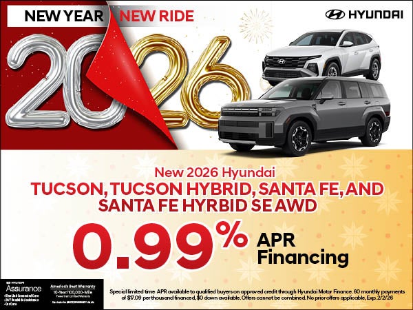 0.99% APR Financing on 2026 Tucson, Tucson Hybrid, Santa Fe, & Santa Fe Hybrid SE AWD